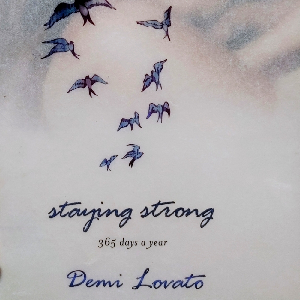 DEMI LOVATO "Stay Strong 365 Days a Year"